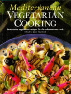 Cooking: Mediterranean Vegetarian Cooking: Innovative Vegetarian Recipes For The Adventurous Cook by Janet Swarbrick