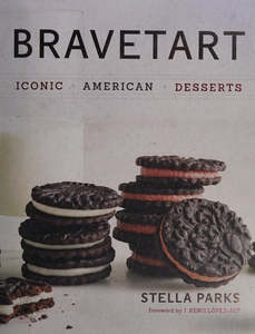 Cooking: Bravetart : Iconic American Desserts by Stella Parks
