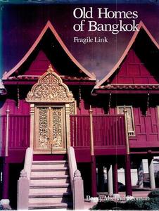 Architecture: Old Homes Of Bangkok, Fragile Link by Barry Michael Broman
