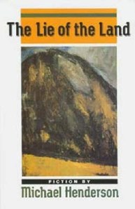 New Zealand Fiction: The Lie Of The Land by Michael Henderson