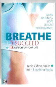 Life Cycle: Breathe to Succeed: In All Aspects of Your Life by Tania Smith