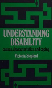 Life Cycle: Understanding Disability: Causes, Characteristics, And Coping by Victoria Stopford