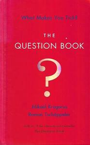 The Question Book: What Makes You Tick? by Mikael Krogerus and Roman Tschäppeler