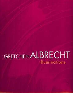 Nz Art: Gretchen Albrecht: Illuminations by Gretchen Albrecht and Ronald Brownson