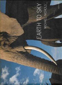 Earth To Sky Among Africa's Elephants, A Species In Crisis by Michael Nichols