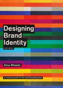 Designing Brand Identity: An Essential Guide For The Whole Branding Team (Fourth&hellip;