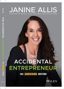The Accidental Entrepreneur, The Survivor Edition by Janine Allis
