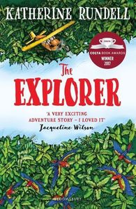 Childrens: The Explorer by Katherine Rundell