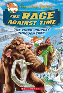 Geronimo Stilton: The Race Against Time - The Third Journey Through Time by Geronimo Stilton