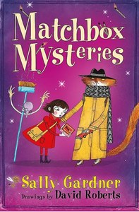 Childrens: The Matchbox Mysteries by Sally Gardner
