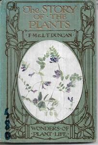 Gardening: The Story Of The Plants by F. Martin Duncan and L. T. Duncan