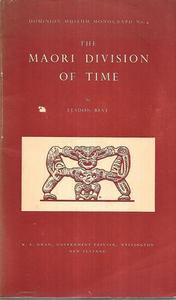 The Maori Division of Time by Elsdon Best