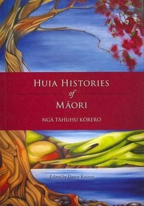 Maori: Huia Histories Of Māori by Danny Keenan