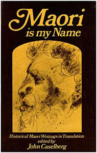 Maori: Maori Is My Name by John Caselberg