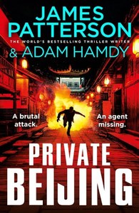 Private Beijing (Private 17) by Adam Hamdy and James Patterson