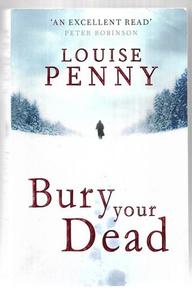 Bury Your Dead by Louise Penny