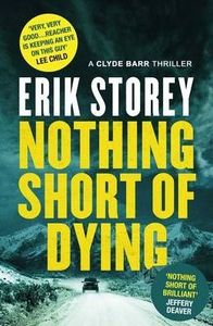 Mysteries: Nothing Short of Dying by Erik Storey