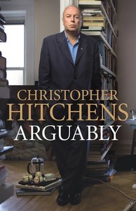 Non Fiction: Arguably by Christopher Hitchens