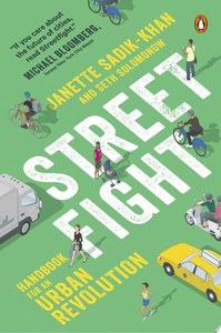 Streetfight: Handbook For An Urban Revolution by Janette Sadik-Khan and Seth Solomonow