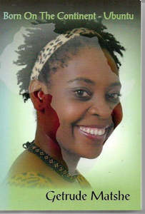 Nz Bio: Born on the Continent - Ubuntu by Getrude Matshe