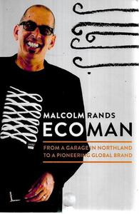 Ecoman: From A Garage In Northland To A Pioneering Global Brand by Malcolm Rands&hellip;
