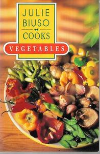 Nz Cooking: Julie Biuso Cooks Vegetables by Julie Biuso
