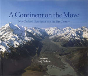 A Continent on the Move: New Zealand Geoscience Into the 21st Century by Ian Graham