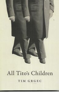 Poetry: All Tito's Children by Tim Grgec
