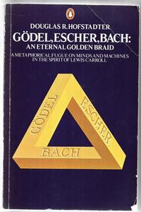 Philosophy: Gödel, Escher, Bach: An Eternal Golden Braid by Douglas R. Hofstadter