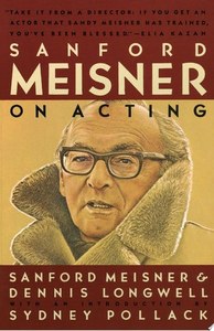 Plays: Sanford Meisner On Acting by Dennis Longwell and Sanford Meisner