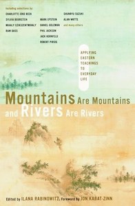 Mountains Are Mountains And Rivers Are Rivers: Applying Eastern Teachings To Eve&hellip;