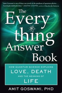 Religion: The Everything Answer Book: How Quantum Science Explains Love, Death, And The Meaning Of Life by Amit Goswami