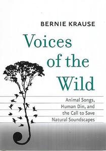 Voices Of The Wild Animal Songs, Human Din, And The Call To Save Natural Soundsc&hellip;