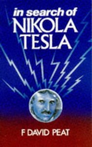 In Search Of Nikola Tesla by F. David Peat