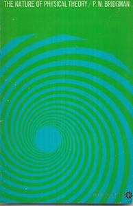 Science And Mathematics: The nature of physical therapy by P. W. Bridgman