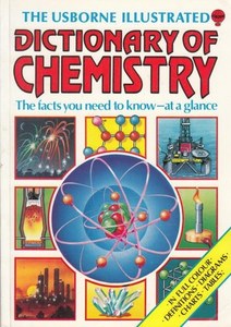 Science And Mathematics: The Usborne Illustrated Dictionary Of Chemistry by Chris Oxlade and Jane Wertheim