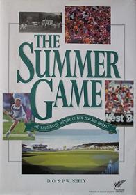 The Summer Game: the Illustrated History of New Zealand Cricket by New Zealand C&hellip;