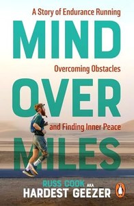 Mind Over Miles A Story Of Endurance Running, Overcoming Obstacles And Finding I&hellip;