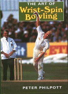 Sport: The Art Of Wrist-Spin Bowling by Peter Philpott