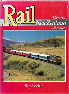 Transport: Rail: The Great New Zealand Adventure by Roy Sinclair