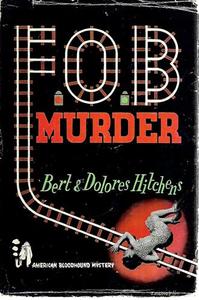 F.O.B. Murder by Bert Hitchens and Dolores Hitchens