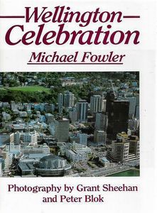 Wellington Celebration by Peter Blok and Michael Fowler and Grant Sheehan