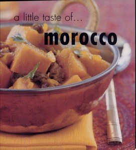 Cooking: A Little Taste Of Morocco by Tess Mallos