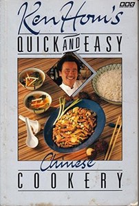 Cooking: Quick and Easy Chinese Cookery by Ken Hom