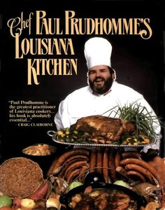 Cooking: Chef Paul Prudhomme's Louisiana Kitchen by Paul Prudhomme