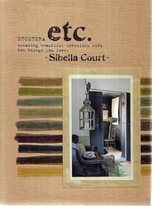 Architecture: Etcetera: Creating Beautiful Interiors With The Things You Love by Sibella Court