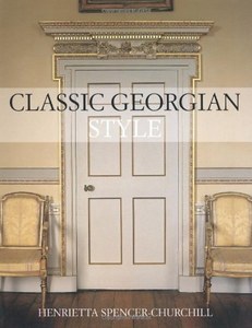 Classic Georgian Style by Henrietta Spencer-Churchill