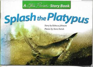 Childrens: Splash The Platypus by Rebecca Johnson