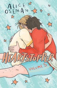 Graphic Novels: Heartstopper - Volume 5 by Alice Oseman