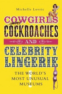 Cowgirls, Cockroaches And Celebrity Lingerie: The World's Most Unusual Muse&hellip;